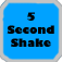 Five Second Shake